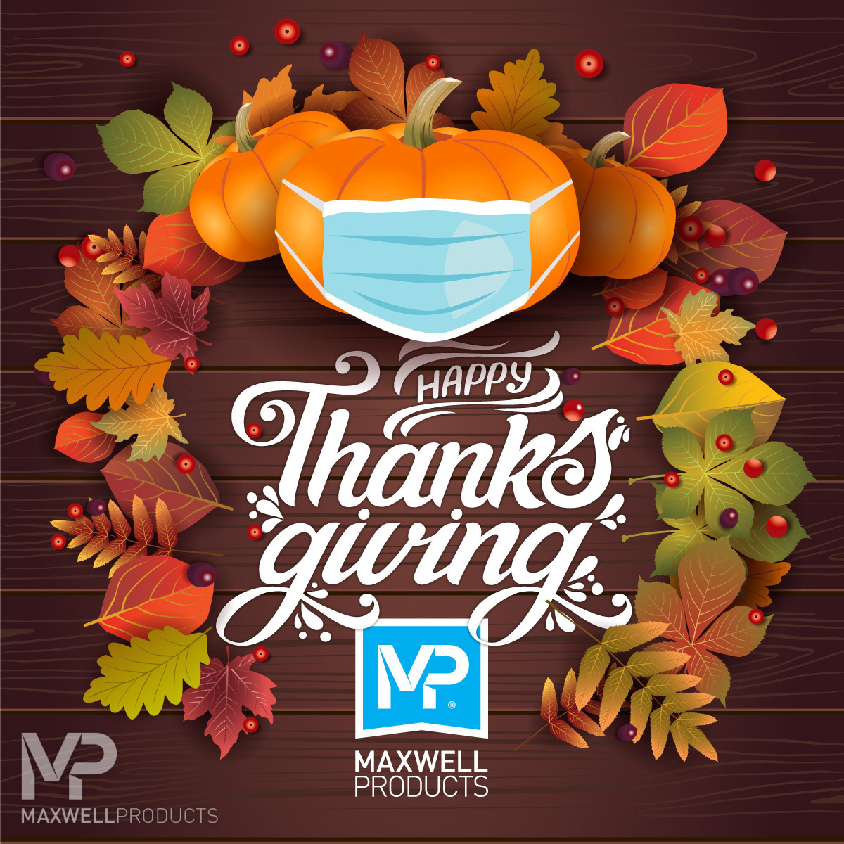 Happy Thanksgiving from Maxwell Products